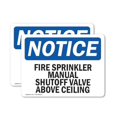 Signmission Fire Sprinkler Manual Shutoff Valve Above Ceiling OSHA Notice Sign, Vinyl Decal, 10in x 7in, 2PK OS-2PACK-NS-D-710-L-12674